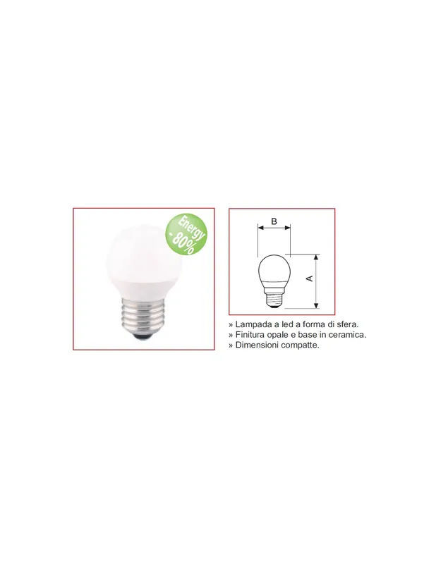 Lampada led sfera piccola e27 k5000 5,5w 490lm fredda Scelto Dai Clienti