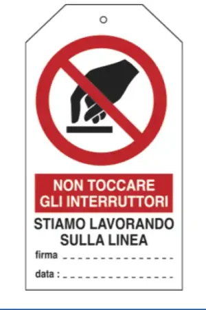 Cartellino Segnaletica Sicurezza "Non toccare interruttori" Cartelli - E9818 Prezzo Di Fabbrica